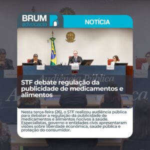 STF debate regulação da publicidade de medicamentos e alimentos